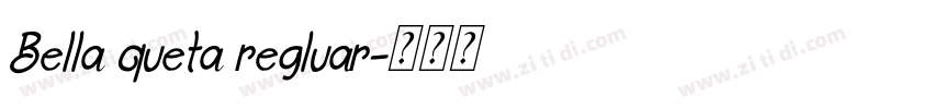 Bella queta regluar字体转换